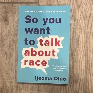 So You Want to Talk About Race Book